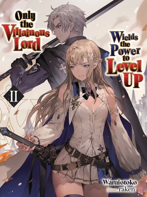 cover image of Only the Villainous Lord Wields the Power to Level Up, Volume 2